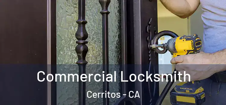 Commercial Locksmith Cerritos - CA