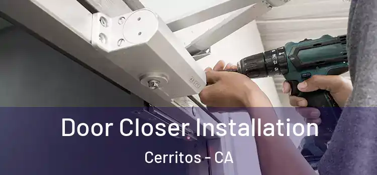 Door Closer Installation Cerritos - CA