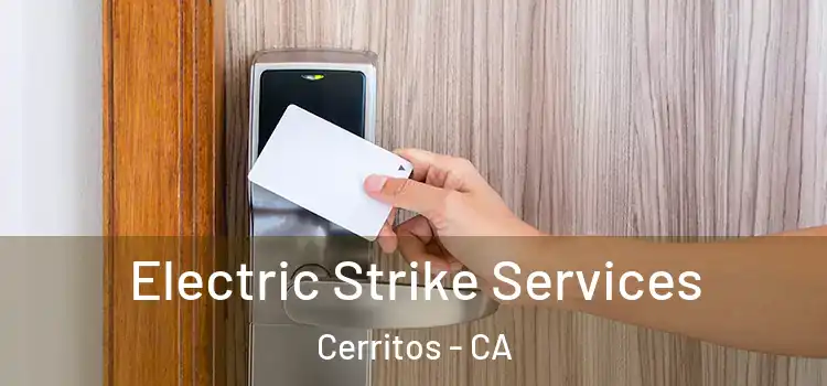 Electric Strike Services Cerritos - CA