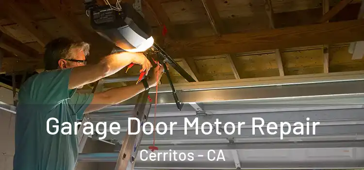  Garage Door Motor Repair Cerritos - CA