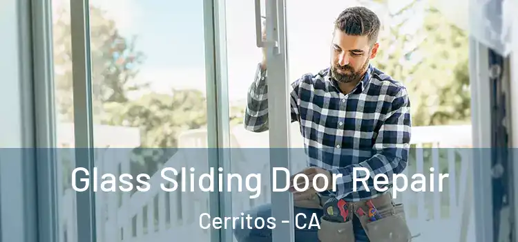 Glass Sliding Door Repair Cerritos - CA