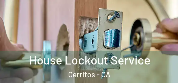 House Lockout Service Cerritos - CA