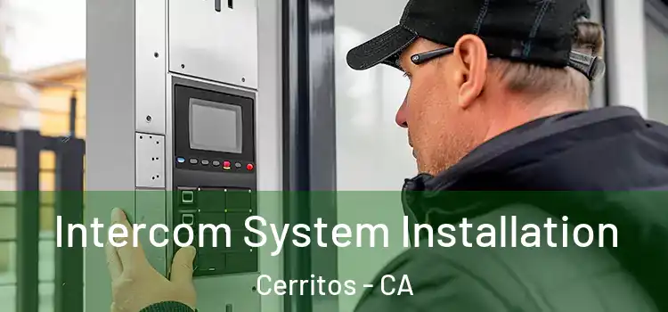 Intercom System Installation Cerritos - CA