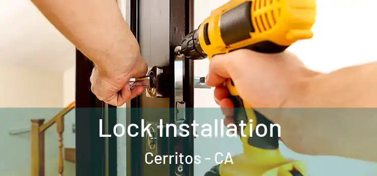 Lock Installation Cerritos - CA