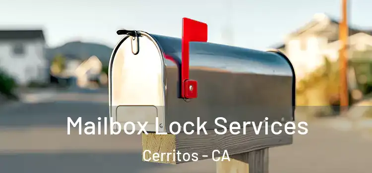 Mailbox Lock Services Cerritos - CA